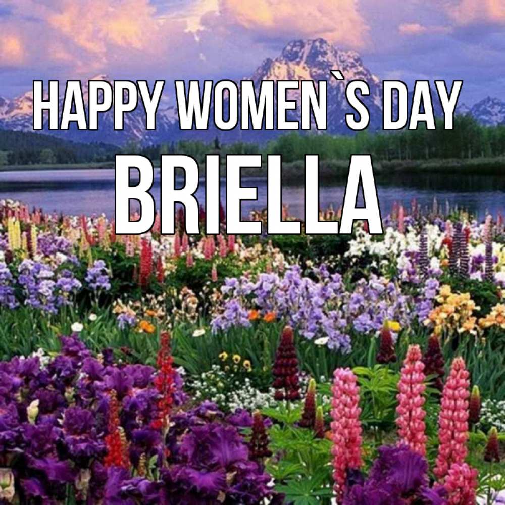 Greetings card с именем, Briella happy women`s day международный женский день Greetings with text for free download 